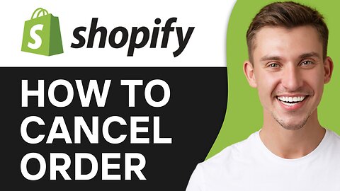 HOW TO CANCEL ORDER IN SHOPIFY