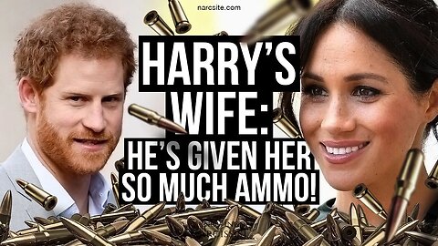 Harry´s Wife : He's Given Her Plenty of Ammo ( Meghan Markle)