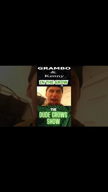 Learn to Grow Cannabis (Free) The Dude Grows Show+ @JoshGRAMBO