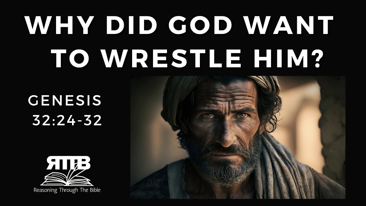 Wrestling with God || Genesis 32:24-32 || Session 53 || Verse by Verse Bible Study