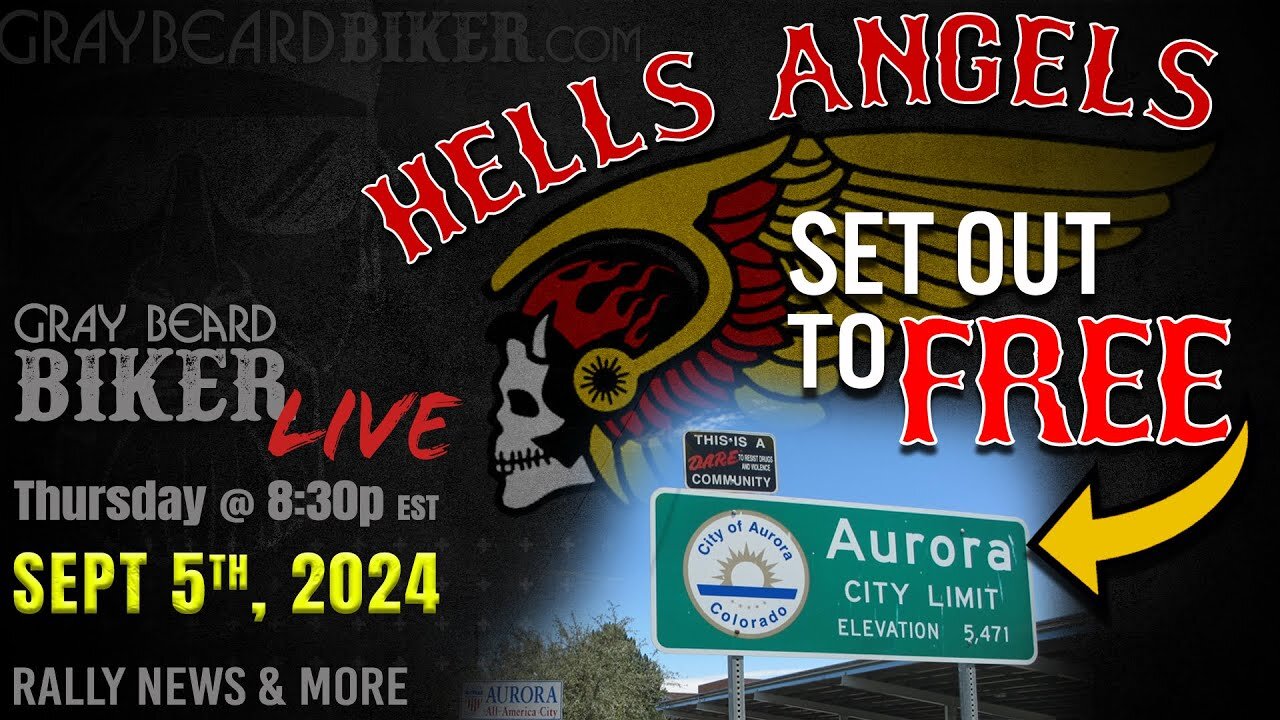 Hells Angels to free Aurora, Co ? | Happenings & Rally News | Gray Beard Biker Live - 9/5 | #live