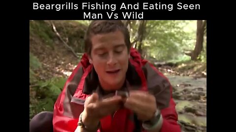 Beargrills Fishing And Eating Seen Man Vs Wild