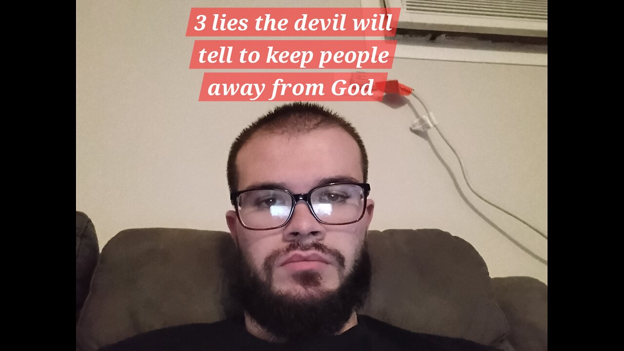 3 lies the devil will tell to keep people away from God