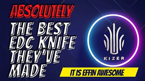 THE BEST KNIFE KIZER HAS MADE