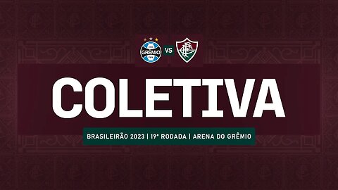 FLUTV - COLETIVA - GRÊMIO 2 X 1 FLUMINENSE - CAMPEONATO BRASILEIRO 2023