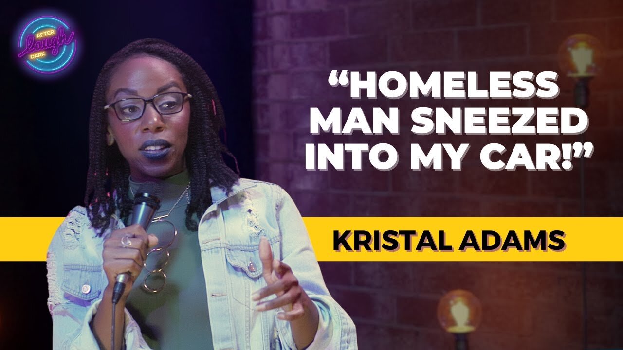 Homeless Man Sneezed Into My Car! | Kristal Adams | Stand Up Comedy