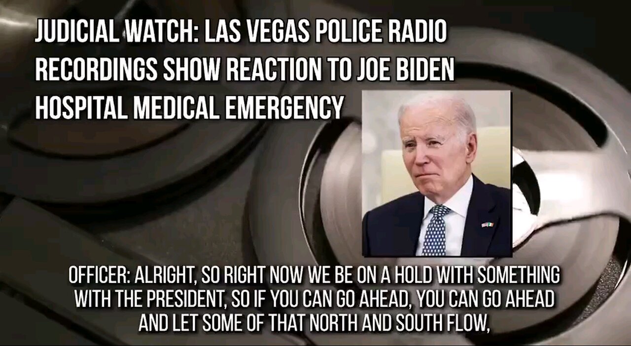 Tom Fitton on X-: New audio from Las Vegas Police Dept report medical emergency for @JoeBiden