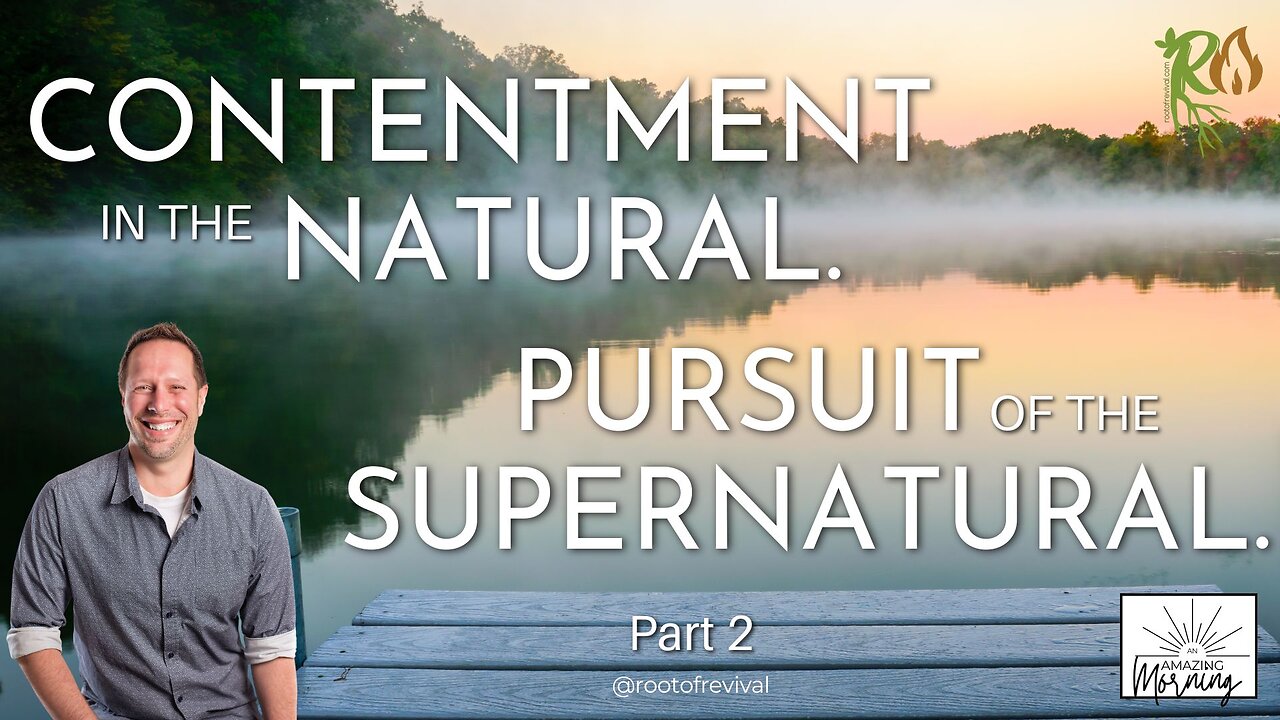 A Natural Focus vs. A Supernatural Focus - An Amazing Morning with Root!