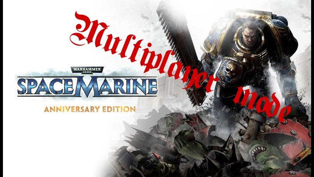 Warhammer 40k: Space marine - Anniversary edition multiplayer gameplay