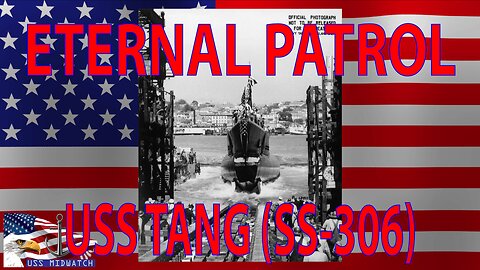 ETERNAL PATROL - The Loss of USS Tang (SS-306): A Legendary Submarine’s Final Battle