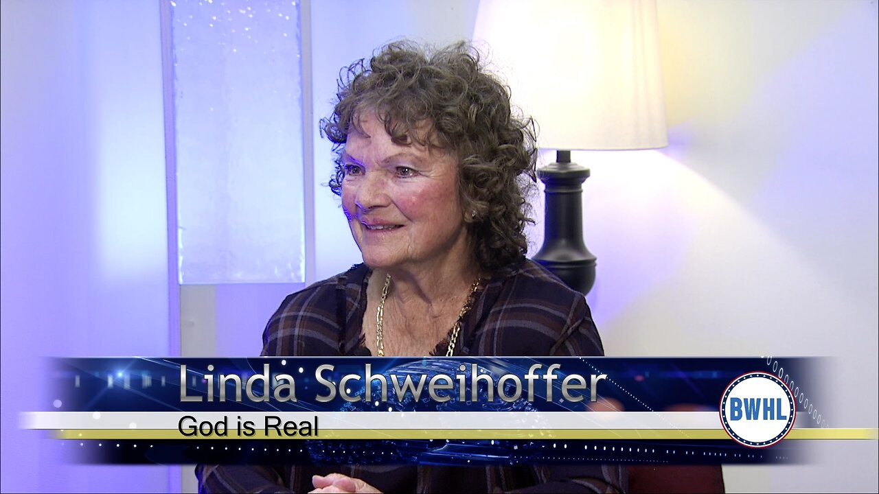 God is Real - Linda Schweihoffer