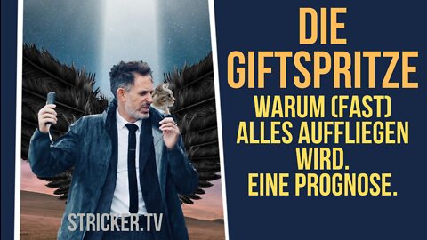Die Giftspritze - Warum (fast) alles auffliegen wird. Eine Prognose. (REUPLOAD!)