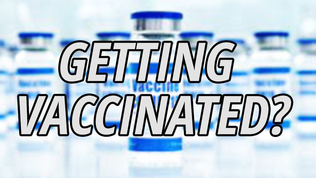 Should you get Vaccinated? Listen to this first | COVID-19