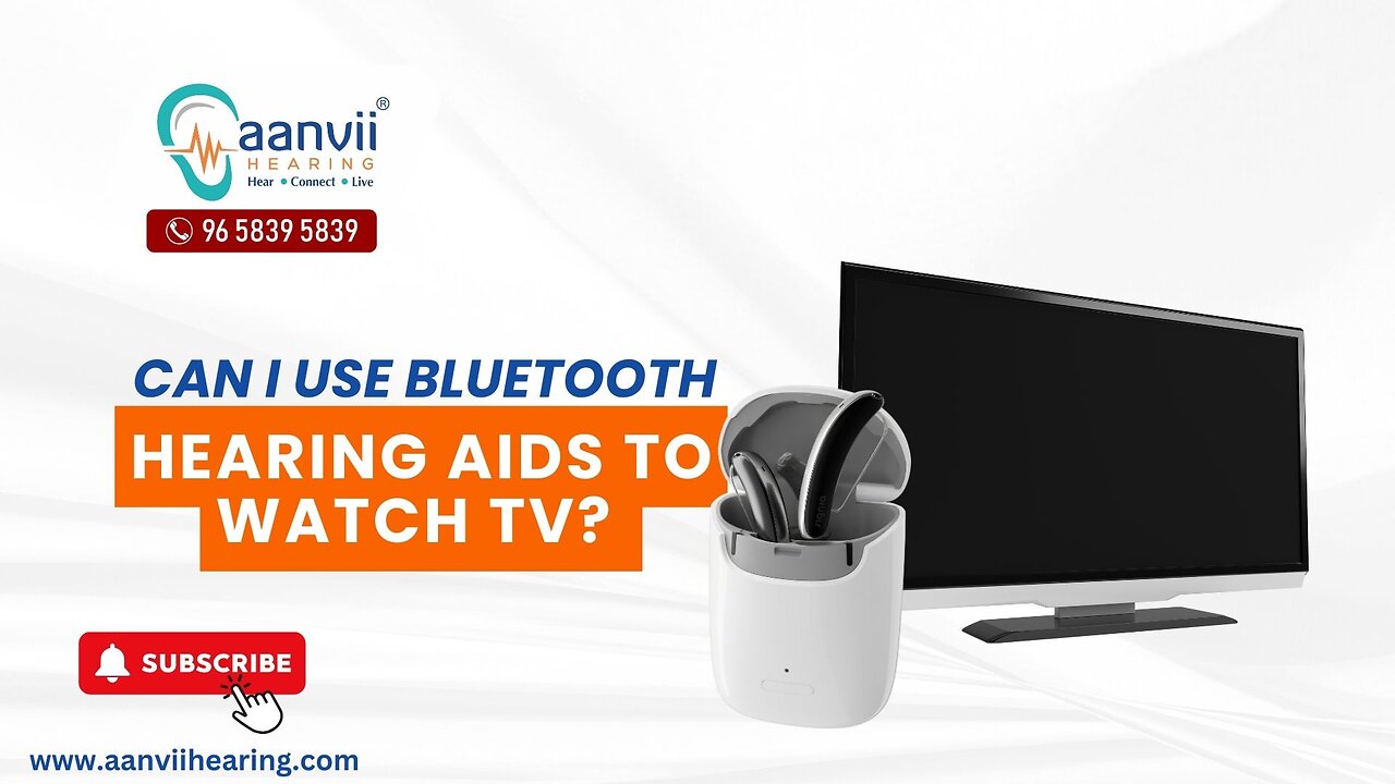 Can I Use Bluetooth Hearing Aids to Watch TV? | Aanvii Hearing