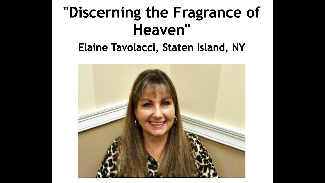 Elaine Tavolacci/ "Discerning the Fragrance of Heaven"