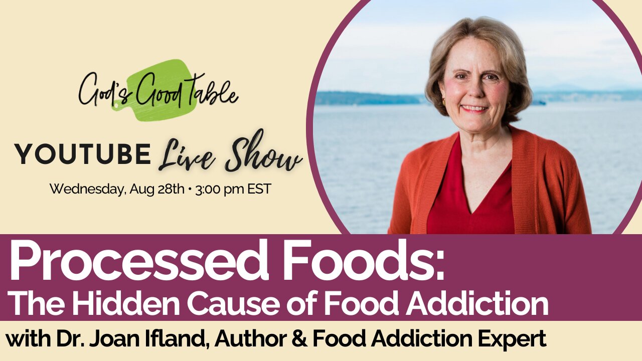 Processed Foods: The Hidden Cause of Food Addiction | Dr. Joan Ifland