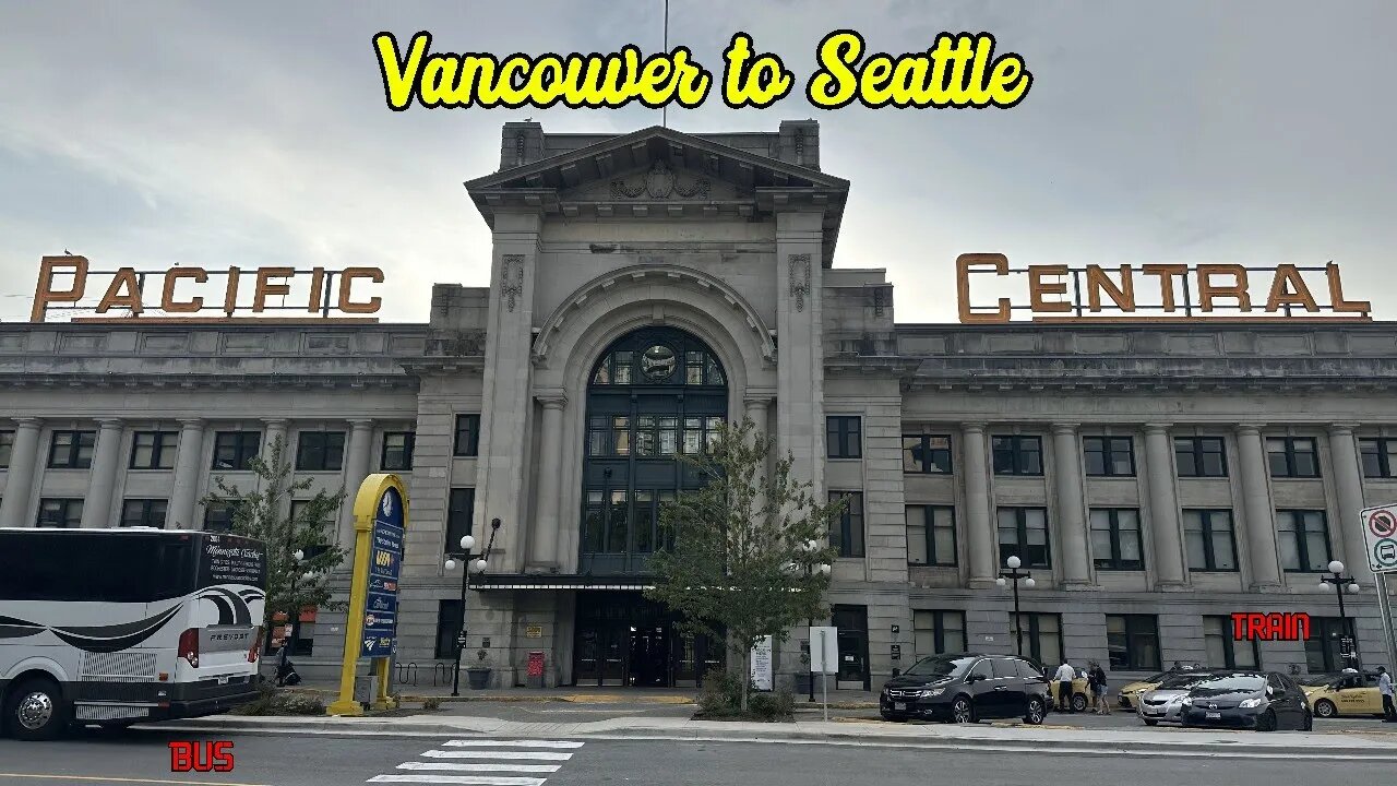 Bus ride from Vancouver to Seattle and back on Train