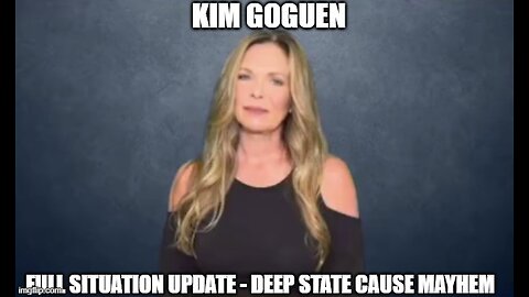 Kim Goguen: Full Situation Update 8/18/2024 - Deep State Cause Mayhem!