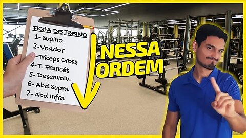 🏋Se NÃO Fizer na ORDEM é Melhor NEM FAZER🚫[A VERDADE]😱 Tem Problema Mudar a Ordem dos EXERCÍCIOS?💪❌