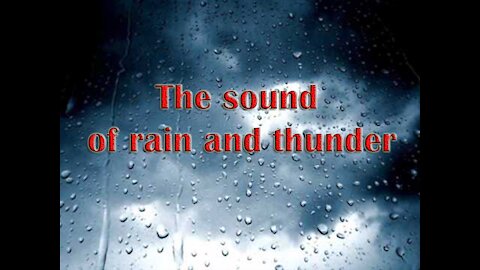 The sound of rain and thunder