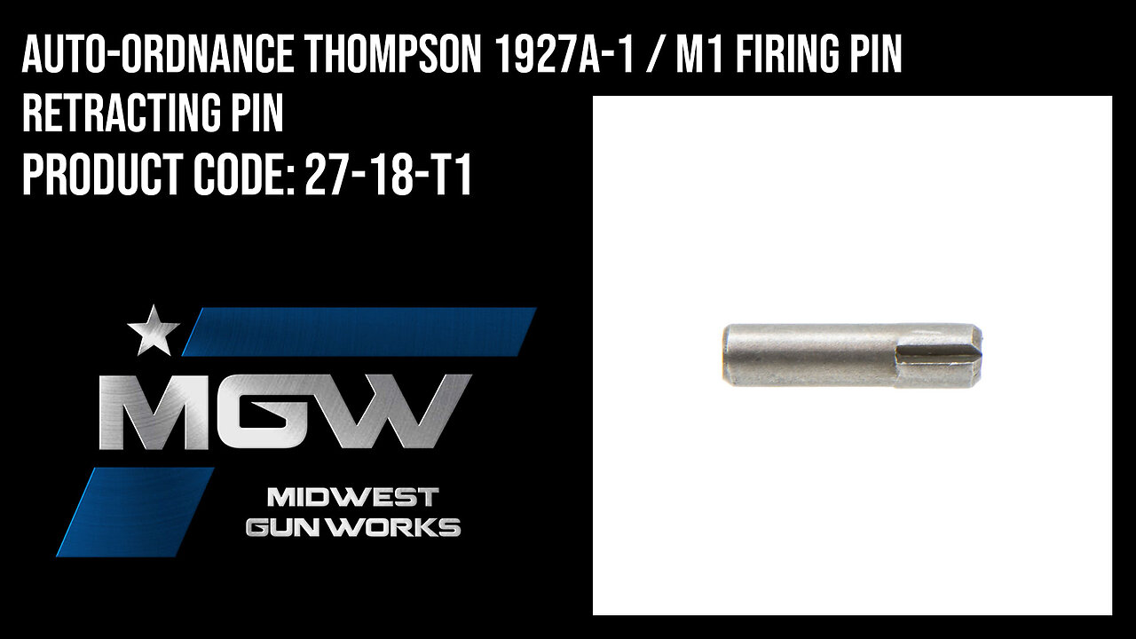Auto-Ordnance Thompson 1927A-1 / M1 Firing Pin Retracting Pin - 27-18-T1