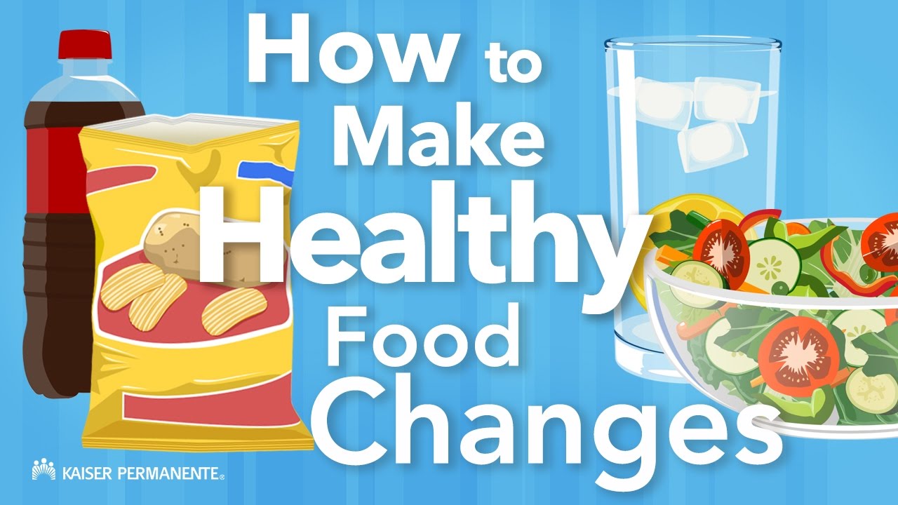 How to Make Healthy Food Changes