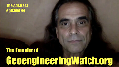 The Founder of GeoengineeringWatch.org