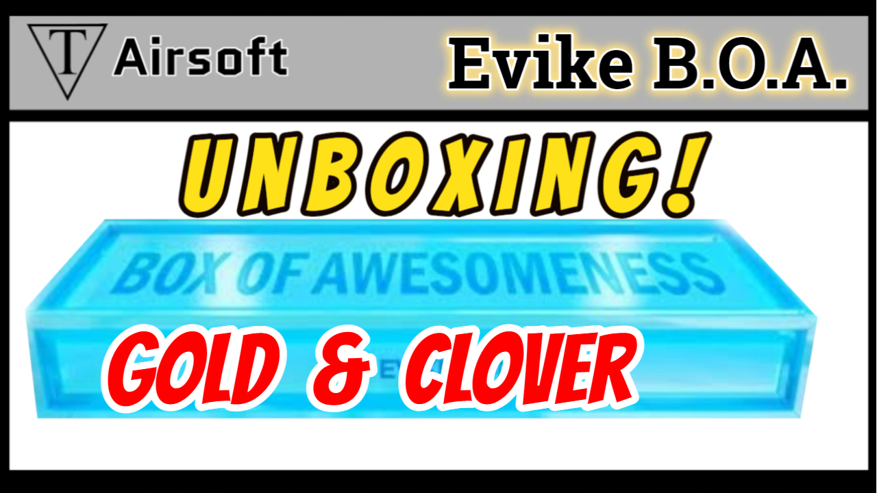 Unboxing Evike Box of Awesomeness Gold and Clover