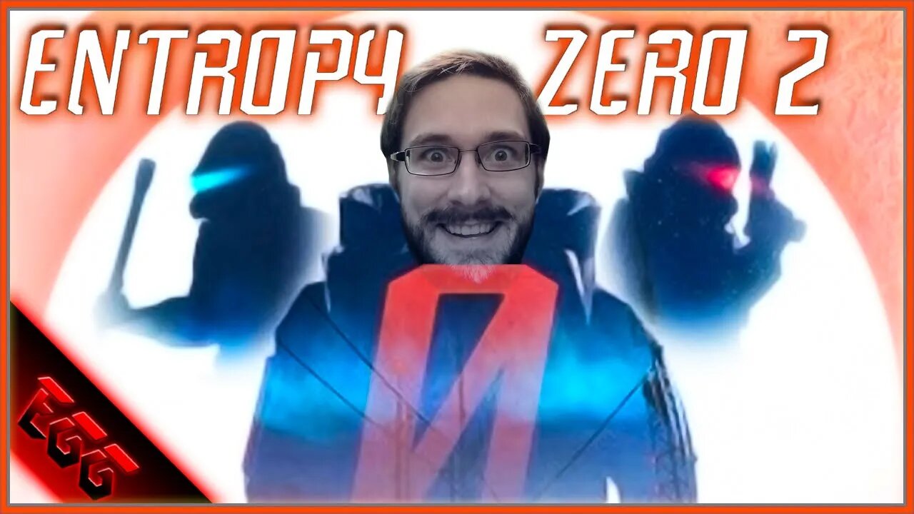 🔴 Being a bad, bad boy in Entropy Zero 2! Part 2