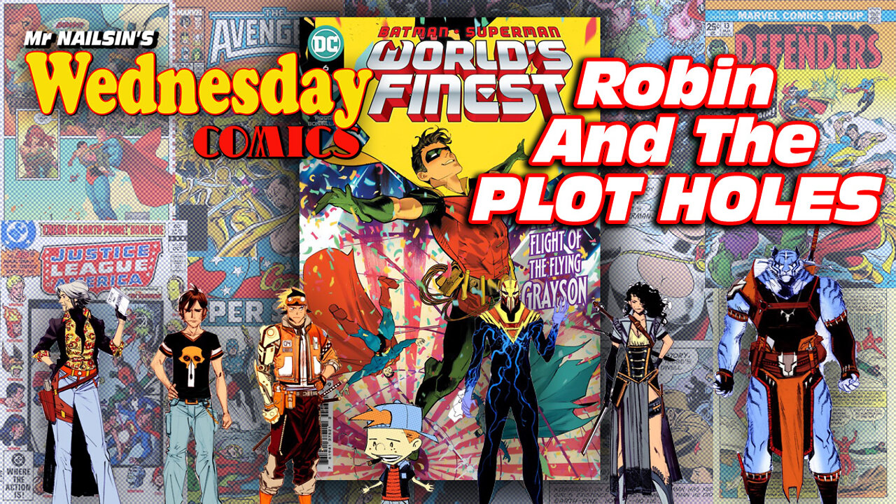 Mr Nailsin's Wednesday Comics:Robin And The Plot Holes