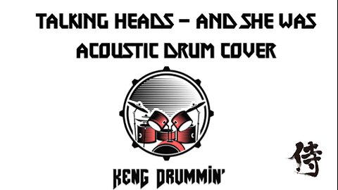 Talking Heads - And She Was Acoustic Drum Cover KenG Samurai