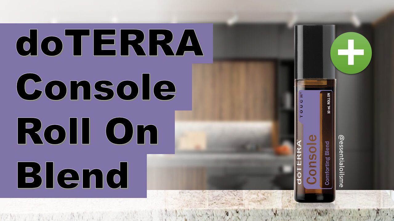 doTERRA Console Touch Benefits and Uses