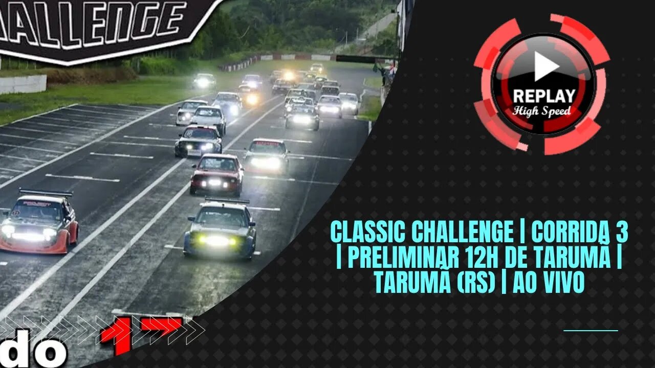 CLASSIC CHALLENGE | Corrida 3 | Preliminar 12H de Tarumã | Tarumã (RS) | REPLAY HIGH SPEED