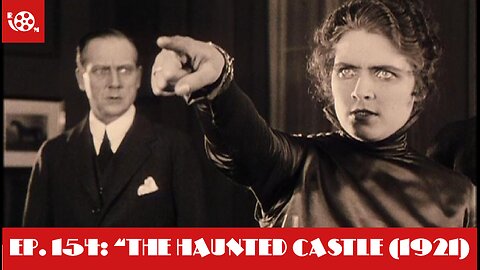 #154 "The Haunted Castle" (1921)