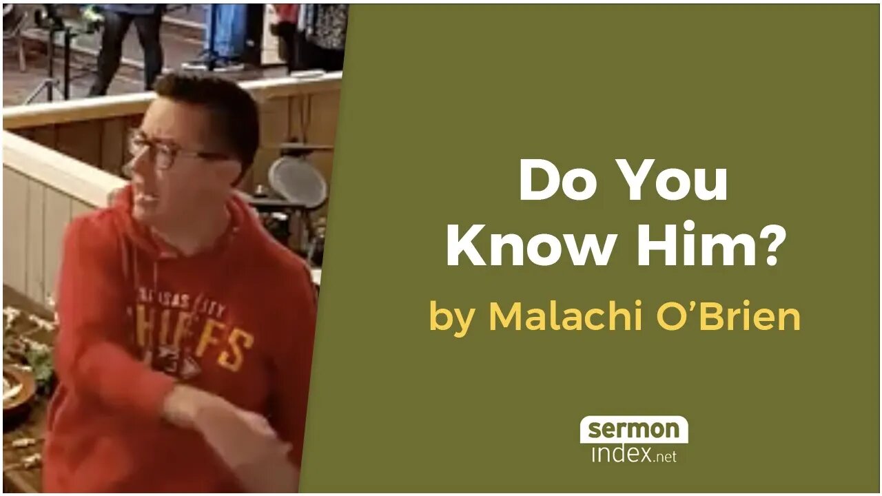 Do You Know Him? by Malachi O'Brien