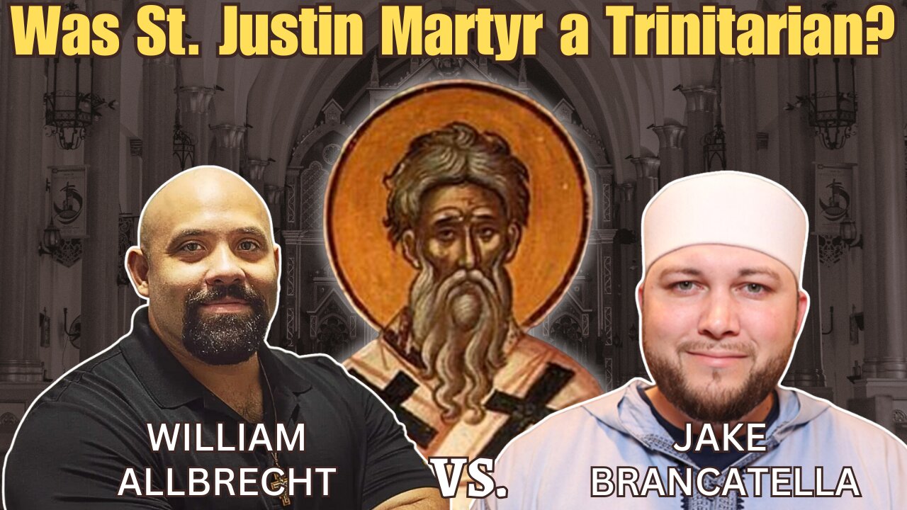 Was St Justin Martyr a Trinitarian? w. timestamps | @WilliamAlbrecht vs. Jake Brancaella