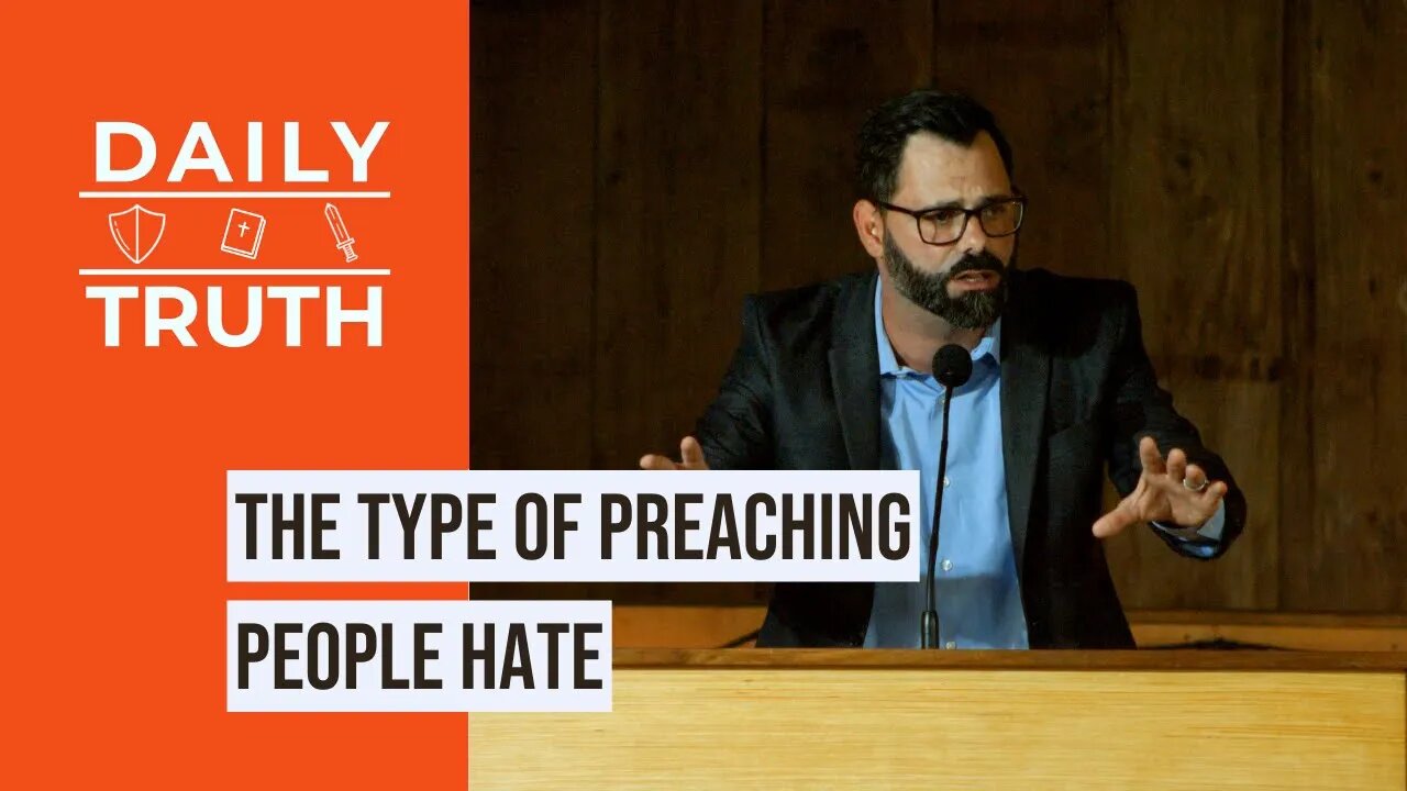 The Type Of Preaching People Hate