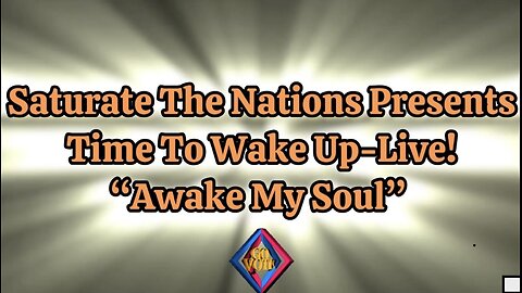 Time To Wake Up Live: Awake My Soul