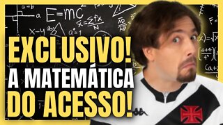 SAIU AGORA! EXCLUSIVO! ENTENDA A MATEMÁTICA DO ACESSO! NOTÍCIA DO VASCO