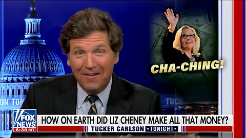 Tucker: We’re Not Accusing Liz Cheney of Robbing Liquor Stores But How Did She Get So Rich?