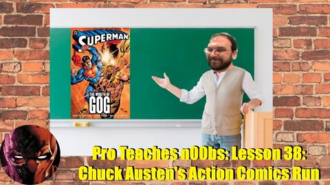 Pro Teaches n00bs: Lesson 38: Chuck Austen's Action Comics