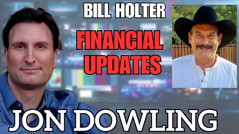 Jon Dowling & Bill Holter Discuss Post Election Results Financial Updates