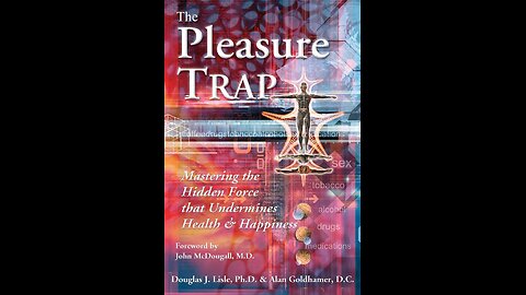 The Pleasure Trap Mastering the Hidden Force That Undermines Health and Happiness