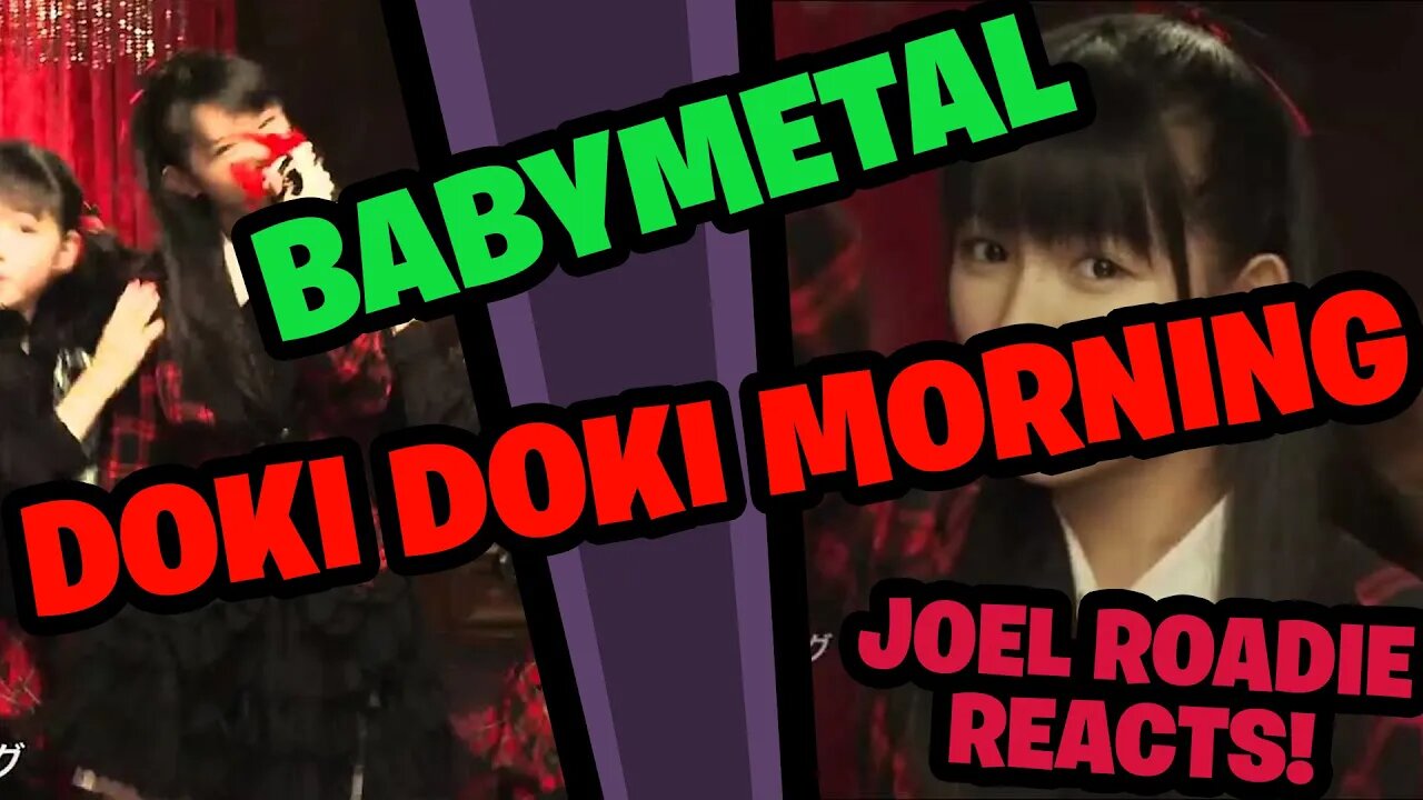 BABYMETAL - ド・キ・ド・キ☆モーニング - Doki Doki☆Morning - Roadie Reacts