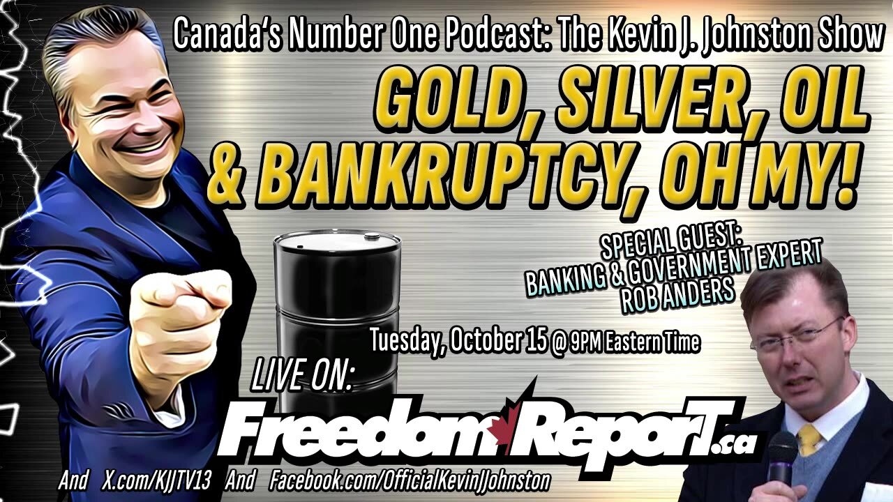 Gold, Silver, Oil, and Bankruptcy, Oh My! with Kevin J Johnston and Rob Anders