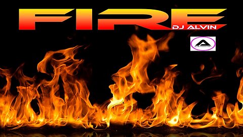 DJ ALVIN - FIRE