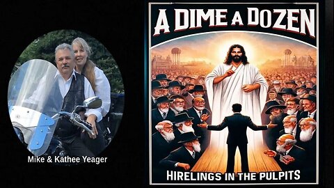 Dr. Michael Yeager on 'A Dime a Dozen: Hirelings in the Pulpit'