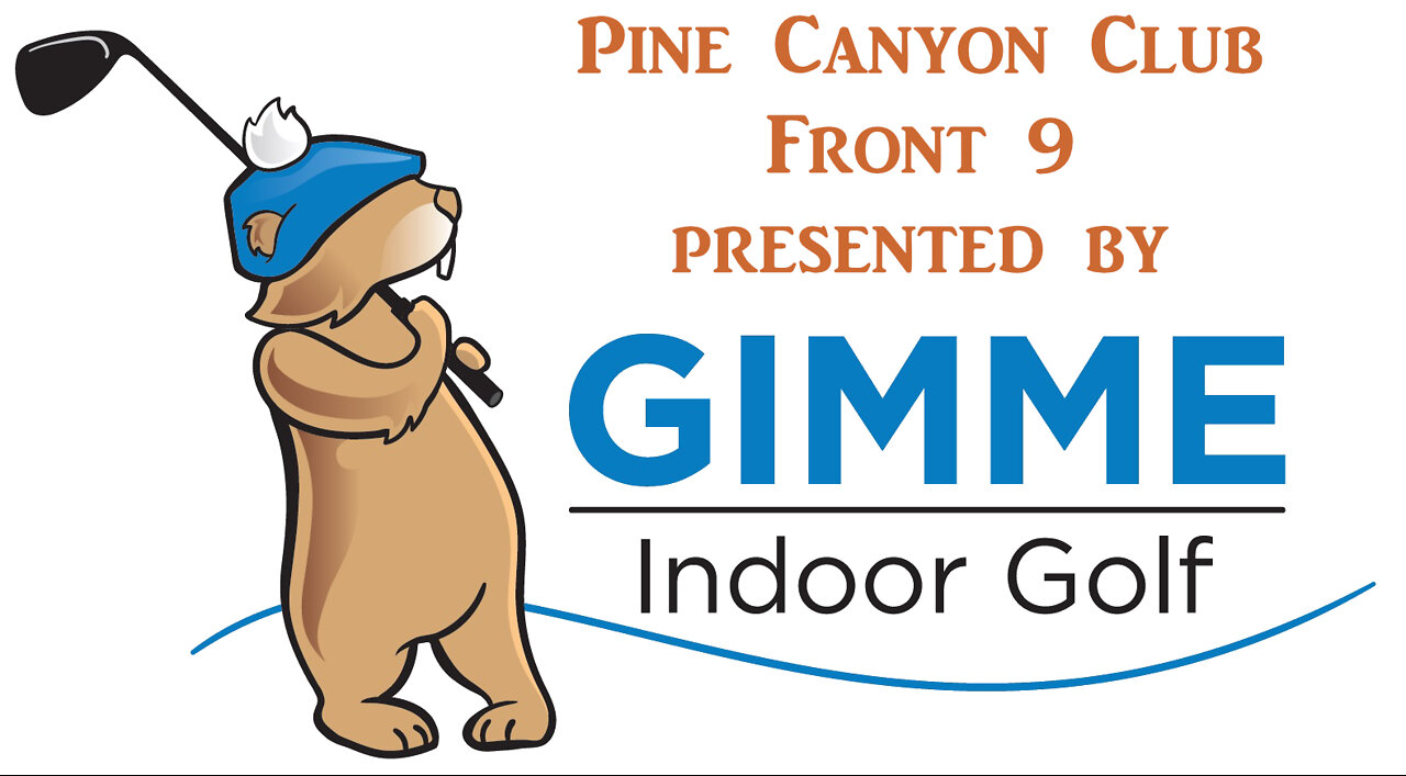 Golf Simulator - E6 Software - Pine Canyon Club - Front 9