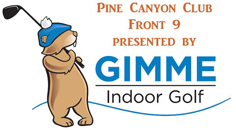 Golf Simulator - E6 Software - Pine Canyon Club - Front 9