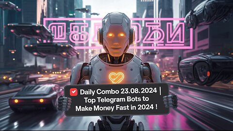 💸 Daily Combo 23.08.2024 | Top Telegram Bots to Make Money FAST in 2024! |
